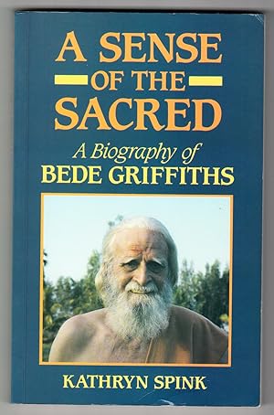 Seller image for A Sense of the Sacred: A Biography of Bede Griffiths for sale by R and R Books
