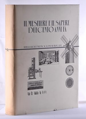 Il mestiere e il sapere duecento anni fa. Tutte le tavole dell'Encyclopédie francaise