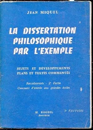 La dissertation philosophique par l'exemple - Sujets et développements plans et textes commentés ...