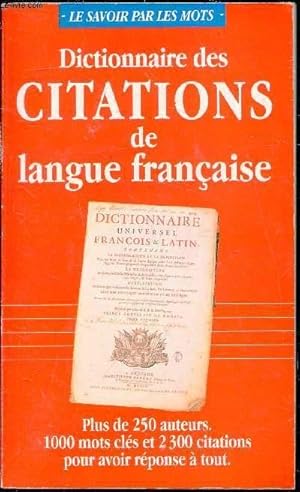 Imagen del vendedor de Dictionnaire des citations de langue franaise - Collection "Le savoir faire par les mots". a la venta por Le-Livre