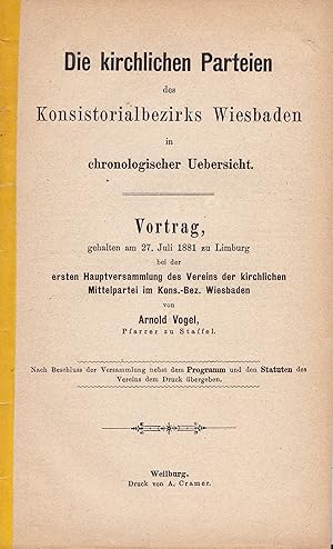 Bild des Verkufers fr Die kirchlichen Parteien des Konsistorialbezirks Wiesbaden in chronologischer bersicht. Vortrag, gehalten am 27. Juli 1881 zu Limburg, bei der ersten Hauptversammlung des Vereins der kirchlichen Mittelpartei im Kons.-Bez. Wiesbaden. zum Verkauf von Antiquariat Immanuel, Einzelhandel