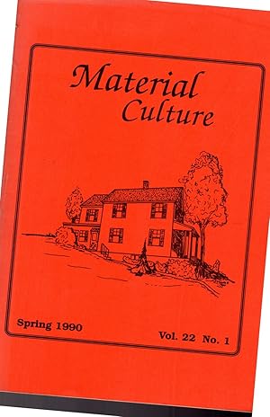 Seller image for Material Culture: Volume 22 No. 1: Spring, 1990 for sale by Dorley House Books, Inc.