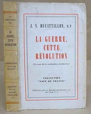 La Guerre Cette Révolution ( Le Sort De La Civilisation Chrétienne )