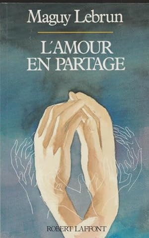 Image du vendeur pour L'amour en partage (French Edition) mis en vente par Livres Norrois