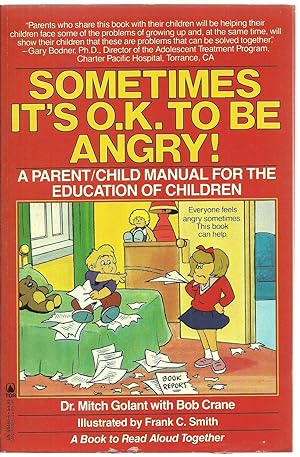 Immagine del venditore per Sometimes It's O.K. To Be Angry! A Parent/Child Manual For The Education of Children venduto da Sabra Books