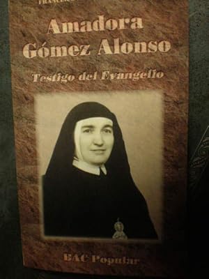 Image du vendeur pour Amadora Gmez Alonso. Testigo del Evangelio mis en vente par Librera Antonio Azorn