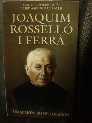 Joaquim Rosselló I Ferrà. Un misionero de corazón
