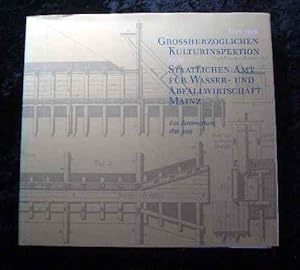 Von der Grossherzoglichen Kulturinspektion zum Staatlichen Amt für Wasser- und Abfallwirtschaft M...