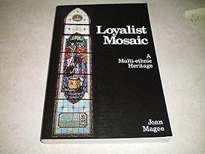 LOYALIST MOSAIC A Multi-ethnic Heritage