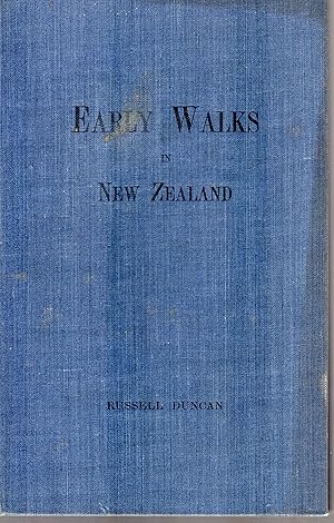 Early Walks in New Zealand Up to 1850
