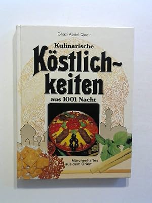 Kulinarische Köstlichkeiten aus 1001 Nacht - Märchenhaftes aus dem Orient.