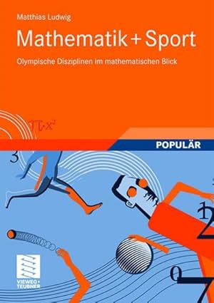 Bild des Verkufers fr Mathematik und Sport : Olympische Disziplinen im mathematischen Blick zum Verkauf von AHA-BUCH GmbH
