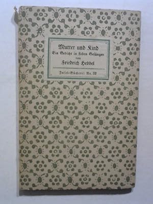 Mutter und Kind. Ein Gedicht in sieben Gesängen.