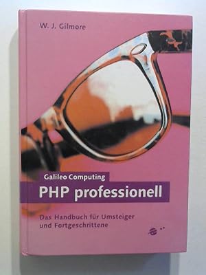 PHP professionell - Das Handbuch für Umsteiger und Fortgeschrittene.