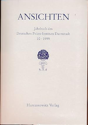 Ansichten. Jahrbuch des Deutschen Polen-Instituts Darmstadt 10,1999. Herausgegeben vom Deutschen ...