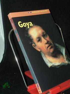 Image du vendeur pour Francisco Goya / [Text des vorliegenden Bd.: Paola Rapelli. Aus dem Ital. von Heli Tortora] mis en vente par Antiquariat Artemis Lorenz & Lorenz GbR