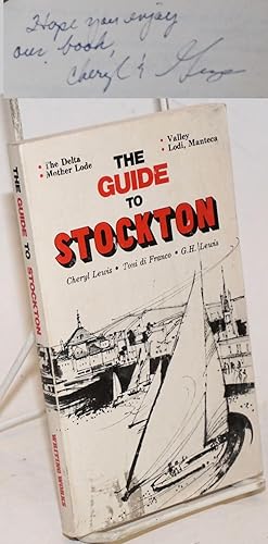Immagine del venditore per The Guide to Stockton. The Delta. Mother Lode. Valley. Lodi. Manteca venduto da Bolerium Books Inc.