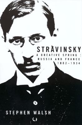 Immagine del venditore per Stravinsky: A Creative Spring; Russian and France, 1882-1934 (Paperback or Softback) venduto da BargainBookStores