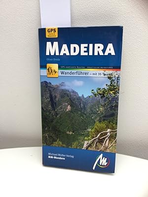 Madeira : [Wanderführer mit 35 Touren ; GPS-kartierte Routen, praktische Reisetipps]. MM-Wandern