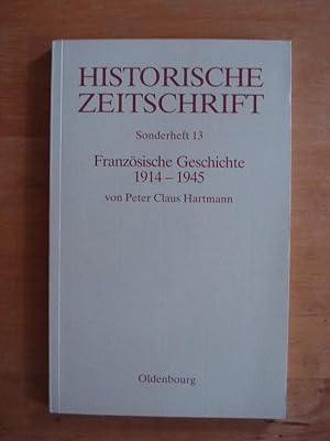 Bild des Verkufers fr Historische Zeitschrift - Sonderheft 13: Franzsische Geschichte 1914 - 1945 zum Verkauf von Antiquariat Birgit Gerl