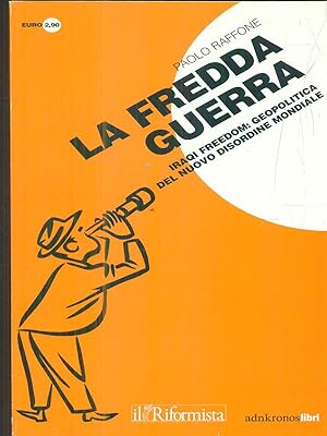 Image du vendeur pour La fredda guerra mis en vente par Librodifaccia