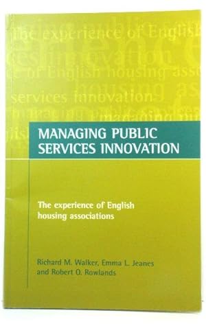 Immagine del venditore per Managing Public Services Innovation: The Experience of English Housing Associations venduto da PsychoBabel & Skoob Books