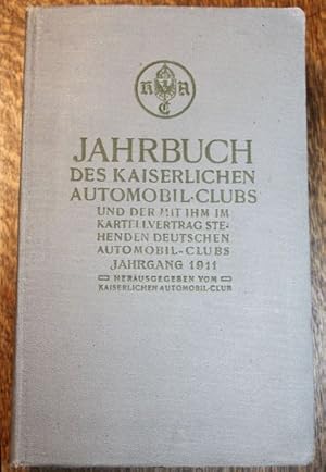 Jahrbuch des Kaiserlichen Automobil-Clubs und der mit ihm im Kartellvertrag stehenden deutschen A...