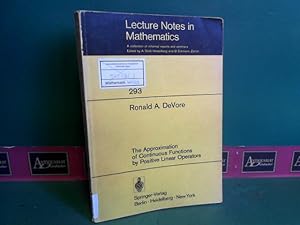 Seller image for The Approximation of Continuous Functions by Positive Linear Operators. (= Lecture Notes in Mathematics, Band 293). for sale by Antiquariat Deinbacher