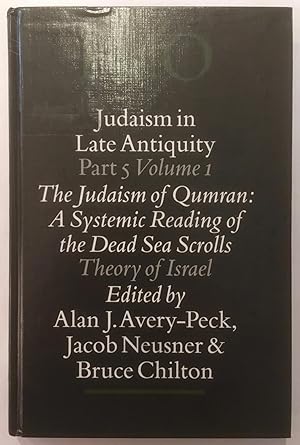 Seller image for The Judaism of Qumran: A Systemic Reading of the Dead Sea Scrolls: Volume 1: Theory of Israel for sale by Joseph Burridge Books