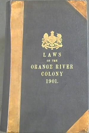 The Statute Law of the Orange River Colony 1901