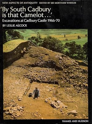 Seller image for By South Cadbury is That Camelot. Excavations at Cadbury Castle 1966-70 for sale by Caerwen Books
