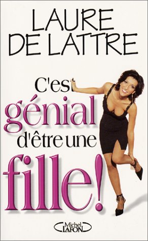 Seller image for C'est gnial d'tre une fille for sale by librairie philippe arnaiz