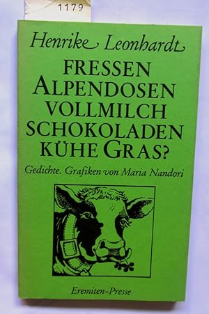 Fressen Alpendosen Vollmilch Schokoladen Kühe Gras? Gedichte. ("Broschur",103)