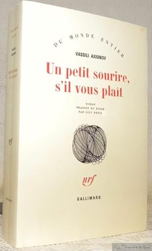 Seller image for Un petit sourire, s'il vous plat. Traduit du russe par Lily Denis. Collection Du Monde Entier. for sale by Bouquinerie du Varis