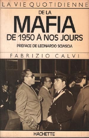 La vie quotidienne de la mafia de 1950 a nos jours