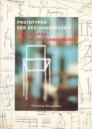 Berliner Wege : Prototypen d. Designwerkstatt. Christian Borngräber. [Übers.: Michael Robinson]