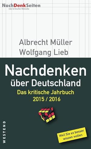 Bild des Verkufers fr Nachdenken ber Deutschland: Das kritische Jahrbuch 2015 / 2016 : Das kritische Jahrbuch 2015 / 2016. Weil Sie es besser wissen wollen zum Verkauf von AHA-BUCH