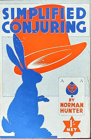 Seller image for Simplified Conjuring (1923 Edition) Simplified Conjuring For All A Collection Of New Tricks Needing No Special Skill Or Apparatus For Their Performance With Suitable Patter for sale by Shore Books