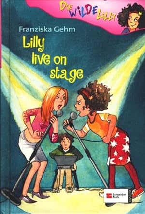 Seller image for Die wilde Lilly - Lilly live on stage. for sale by TF-Versandhandel - Preise inkl. MwSt.