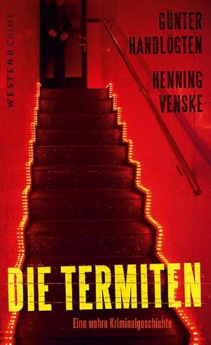 Seller image for Die Termiten: Eine wahre Kriminalgeschichte : Eine wahre Kriminalgeschichte for sale by AHA-BUCH