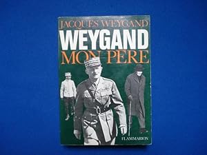 Weygand Mon Père