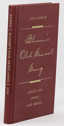 Seller image for Bloom's Old Sweet Song; Essays on Joyce and Music for sale by Oddfellow's Fine Books and Collectables