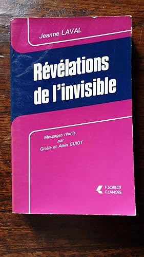 Image du vendeur pour Rvlations de l'invisible. Messages runis par Gisle et Alain GUIOT mis en vente par AHA BOOKS