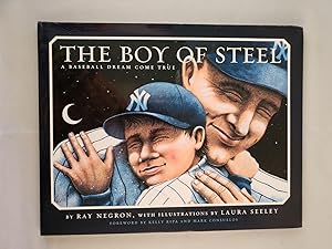 Image du vendeur pour The Boy of Steel: A Baseball Dream Come True mis en vente par WellRead Books A.B.A.A.