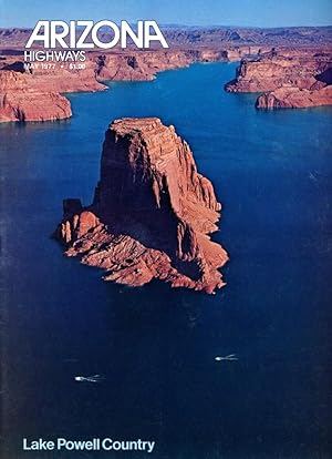 ARIZONA HIGHWAYS : LAKE POWELL COUNTRY : May 1977, Volume 53, No 5 4