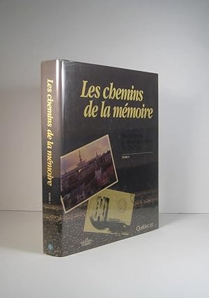 Les Chemins de la mémoire. Monuments et sites historiques du Québec. Tome I (1)