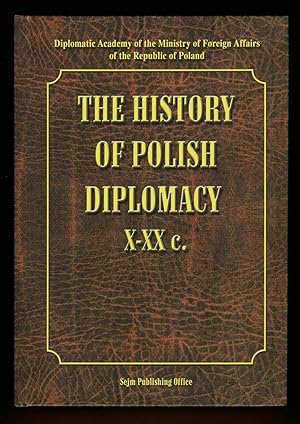 Imagen del vendedor de The History of Polish Diplomacy X-XX c. (10th to 20th Century) a la venta por killarneybooks