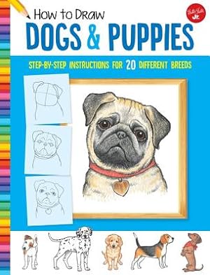 Seller image for How to Draw Dogs & Puppies: Step-By-Step Instructions for 20 Different Breeds (Paperback or Softback) for sale by BargainBookStores