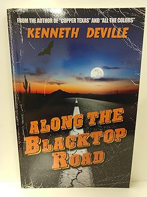 Seller image for Along The Blacktop Road (SIGNED) for sale by Fleur Fine Books