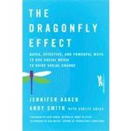 Seller image for The Dragonfly Effect Quick, Effective, and Powerful Ways To Use Social Media to Drive Social Change for sale by eCampus